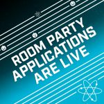 Room Party Applications are Live