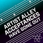 Artist Alley Acceptances Have Gone Out