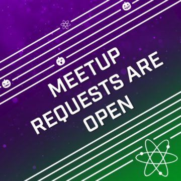 Meetup Requests are Open