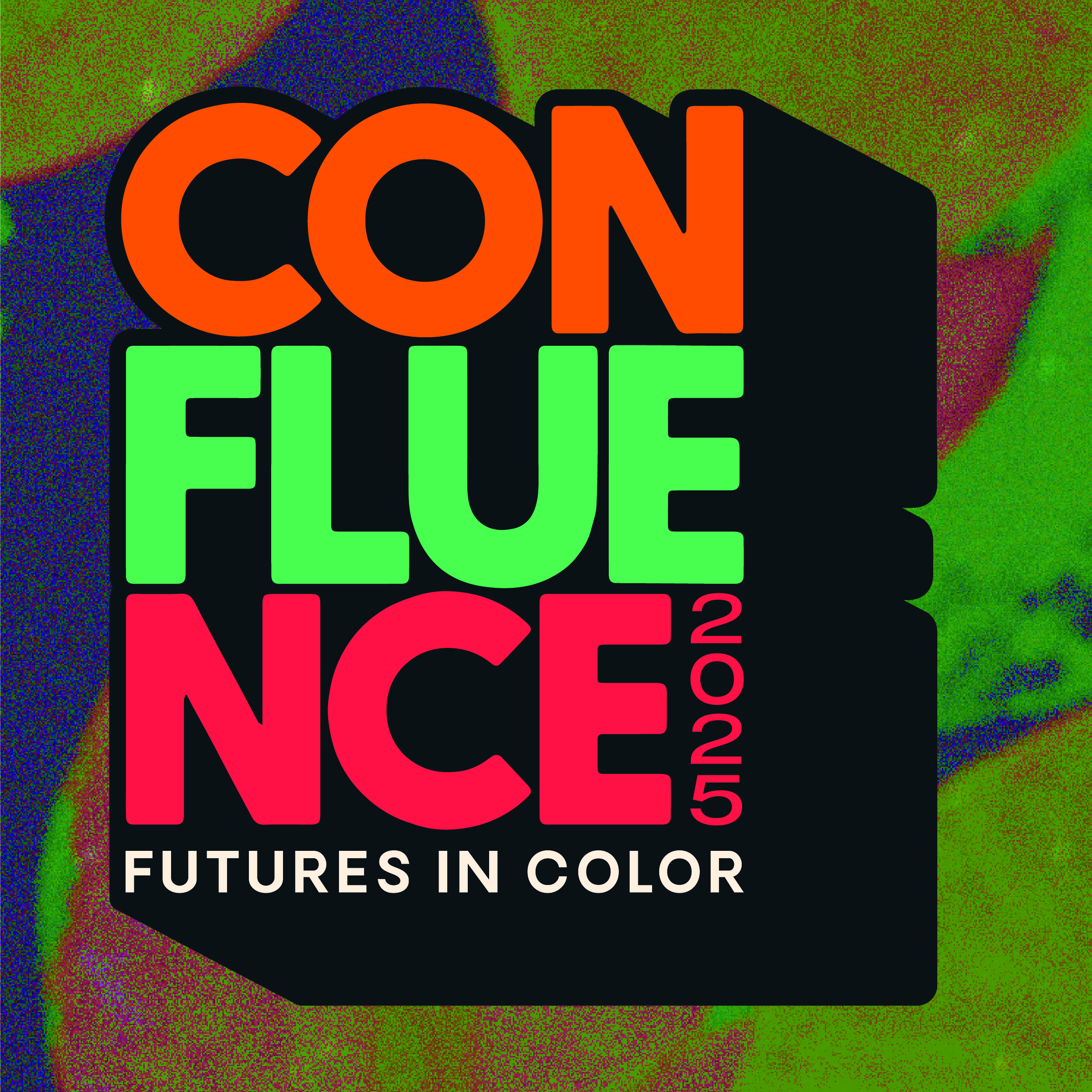 A multicolored background with a logo that says: "CONFLUENCE 2025 FUTURES IN COLOR". "CONFLUENCE 2025" is sectioned off by colors: "CON" is colored in orange, "FLUE" is colored in aqua, "NCE 2025" is colored in red. The words "FUTURES IN COLOR" are white.