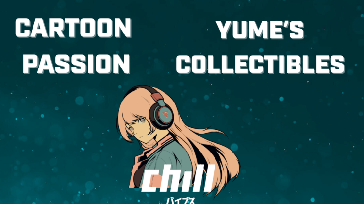 Text on top reads "Featured dealers". Below, the text reads: "Cartoon Passion" and "Yume's Collectibles" (serving as logos). Underneath is the logo for Chill Vibes Worldwide (a girl wearing headphones).