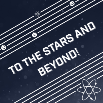 To the stars and beyond!