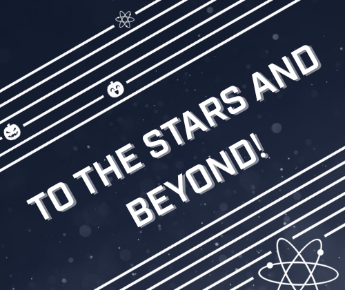 To the stars and beyond!