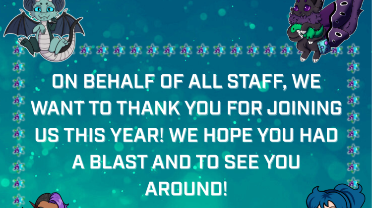 Anime Fusion logo, followed by text framed by small atoms characteristic of the logo and the convention's mascots in each corner of the frame. Text reads: "On behalf of all staff, we want to thank you for joining us this year! We hope you had a blast and to see you around!"