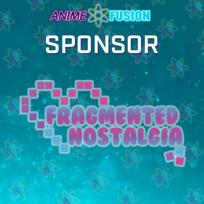 Anime Fusion logo displayed at the top, with the word "Sponsor" below. The logo for Fragmented Nostalgia is underneath.